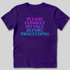 Please Consult My Face T-Shirt
