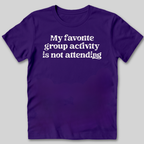 My Favorite Group Activity T-Shirt