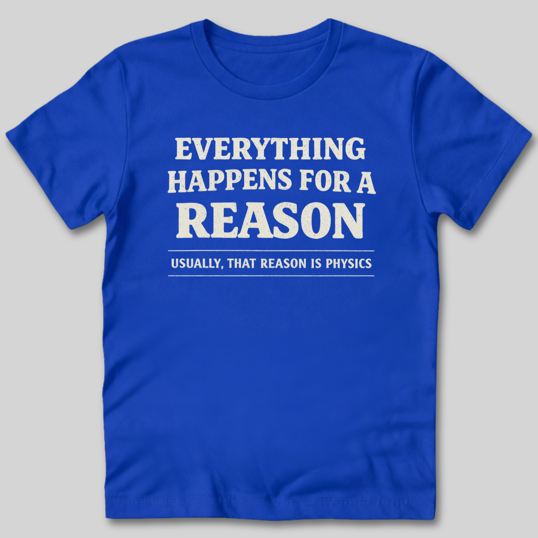 Everything Happens T-Shirt