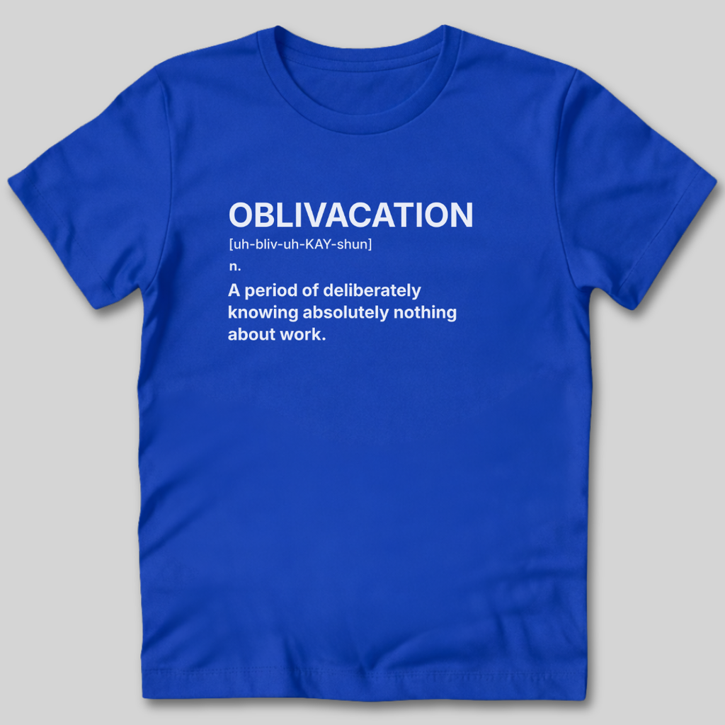 Oblivacation Definition T-Shirt