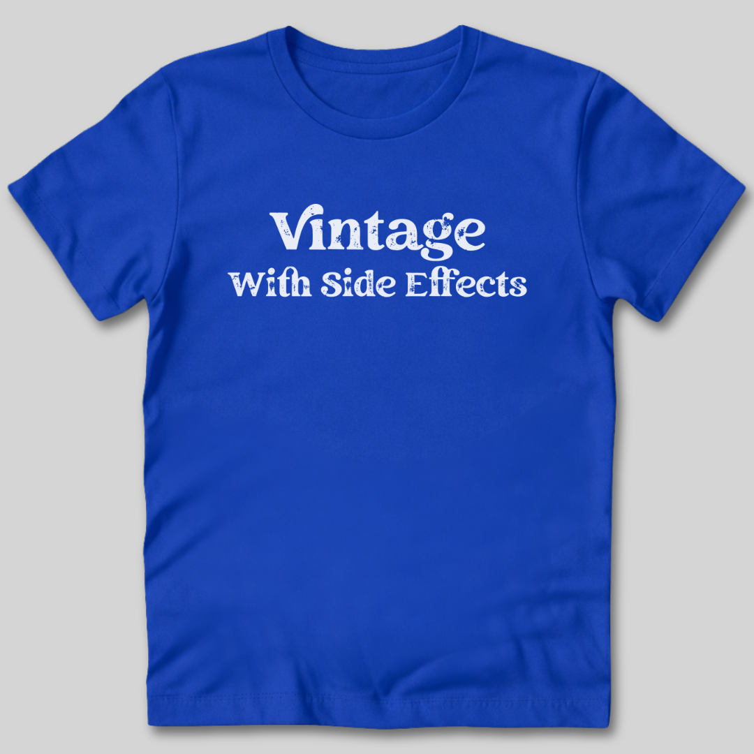 Vintage With Side Effects T-Shirt