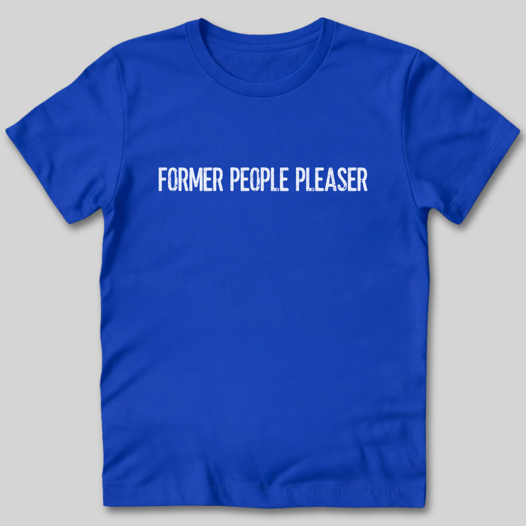 Former People Pleaser T-Shirt
