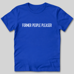 Former People Pleaser T-Shirt
