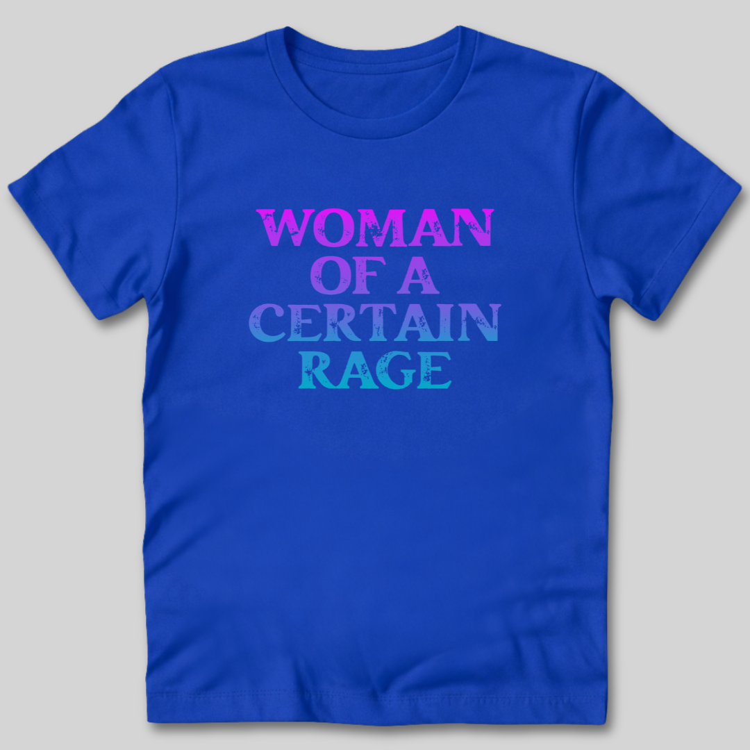 Women Of A Certain Rage T-Shirt