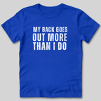 My Back Goes Out More Than I Do T-Shirt
