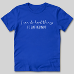 I Can Do Hard Things T-Shirt