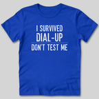 I Survived Dial-Up T-Shirt