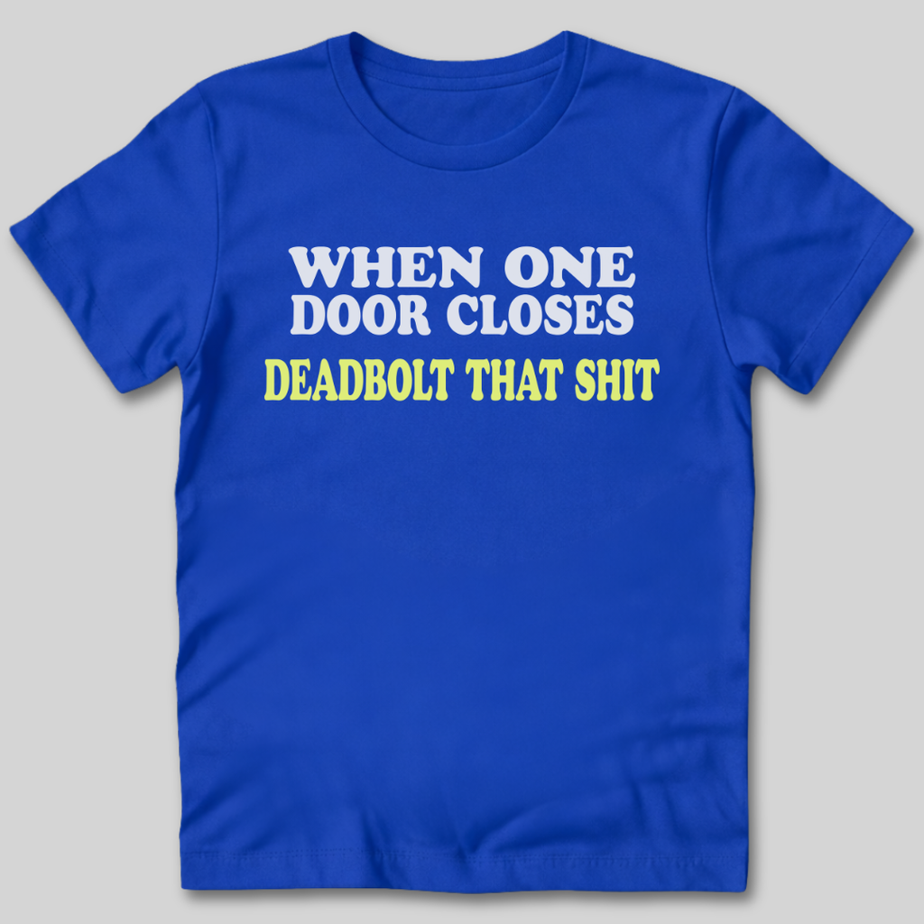 When One Door Closes T-Shirt