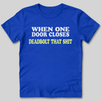 When One Door Closes T-Shirt