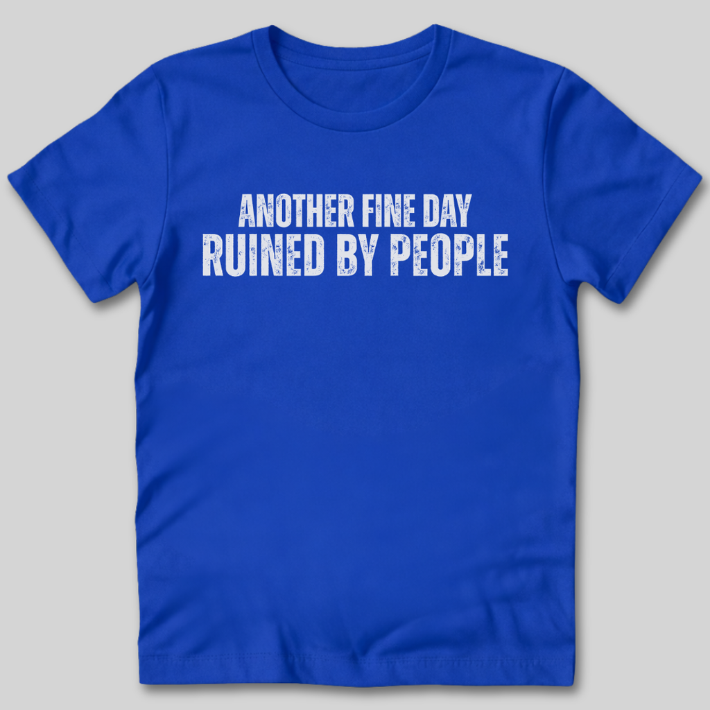 Ruined By People T-Shirt