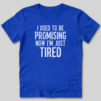 I Used to Be Driven Now I Need a Ride T-Shirt