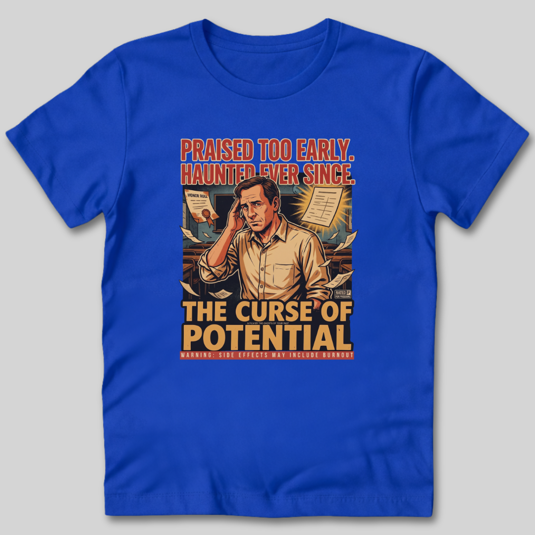 Curse of Potential T-Shirt