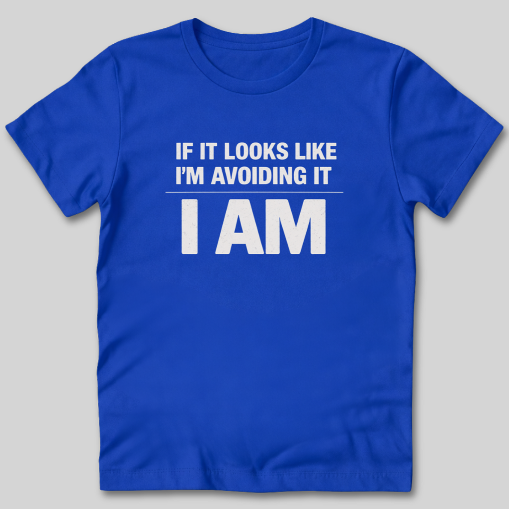 Avoiding It T-Shirt