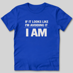Avoiding It T-Shirt