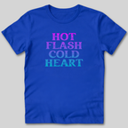 Hot Flash Cold Heart T-Shirt