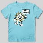 Not Today T-Shirt