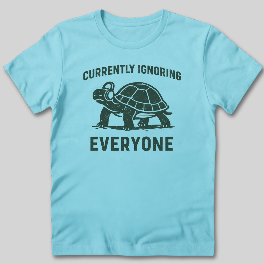 Currently Ignoring Everyone T-Shirt