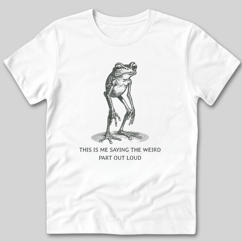 Weird Part Out Loud T-Shirt