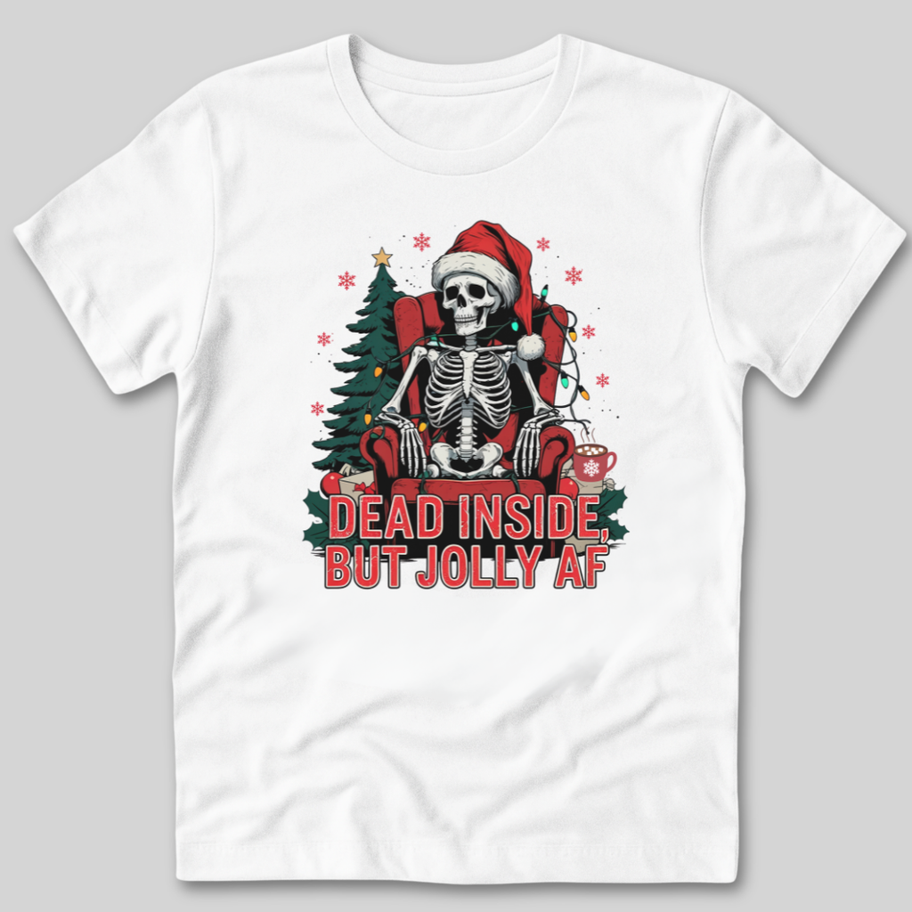 Dead Inside But Jolly AF T-Shirt
