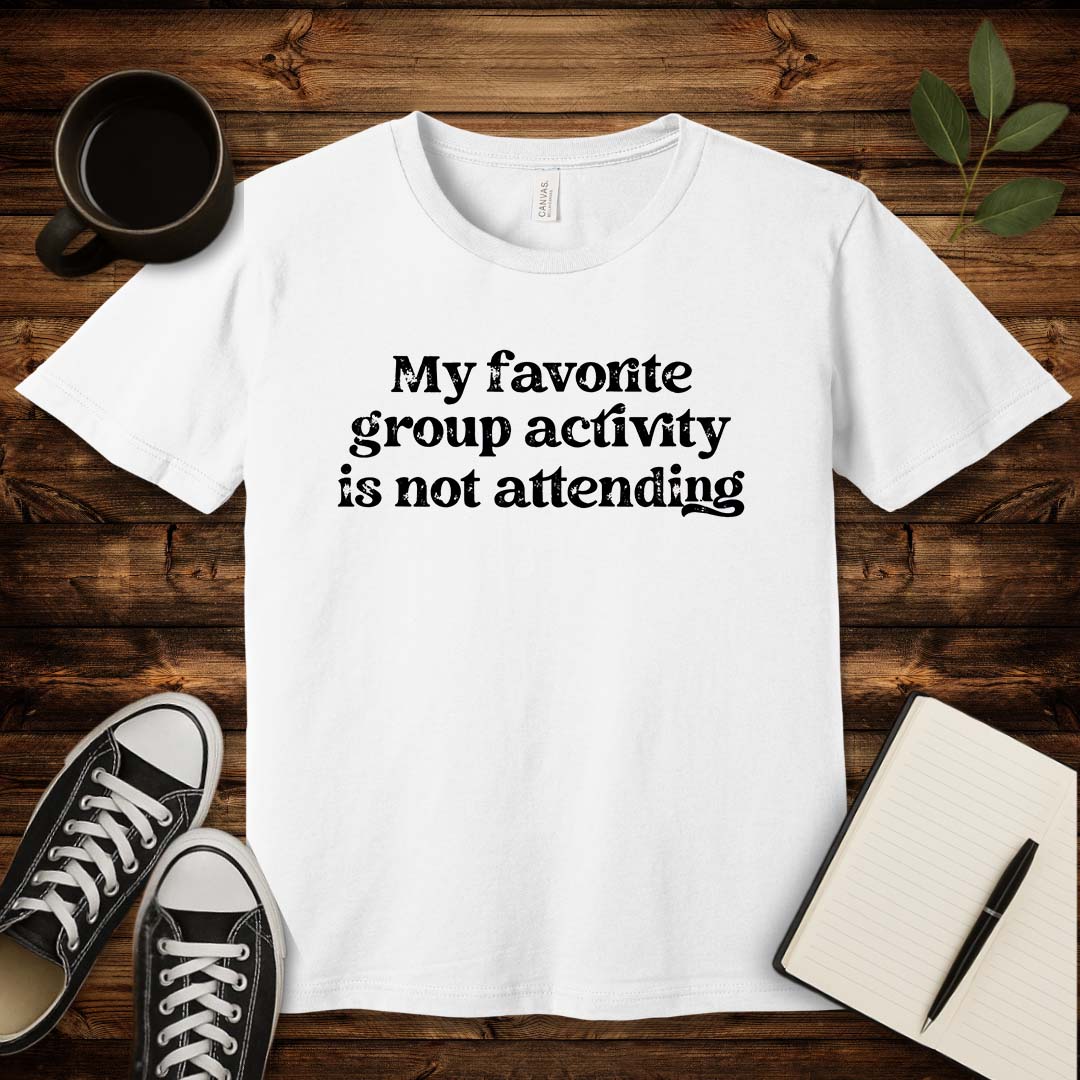 My Favorite Group Activity T-Shirt-T-Shirt-White-S-wearable sarcasm by Savage Tee Society