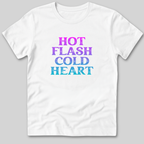 Hot Flash Cold Heart T-Shirt