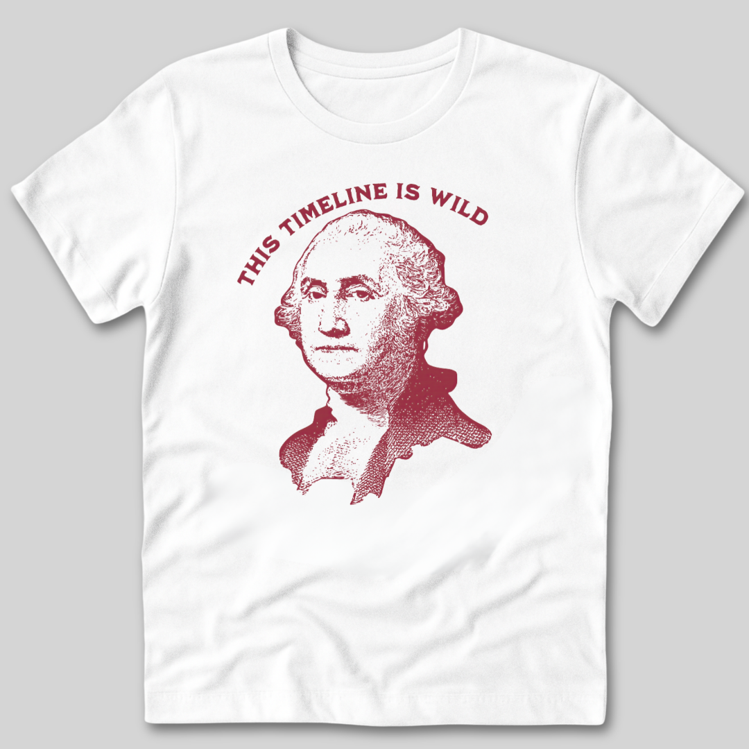 This Timeline is Wild T-Shirt